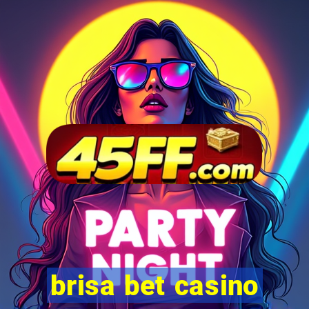 brisa bet casino
